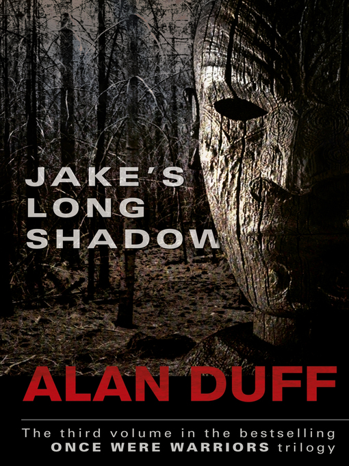 Title details for Jake's Long Shadow by Alan Duff - Wait list